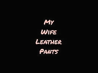 walking in my wife leather shiny pants